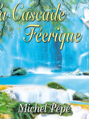 La Cascade Féerique