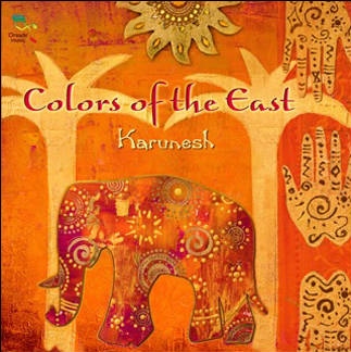 Colors of the East / Karunesh