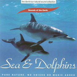 Sea & Dolphins / Sounds of the Earth