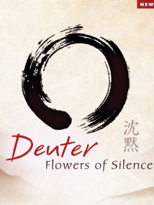 Flowers of Silence / Deuter