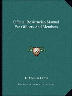 Official Rosicrucian Manual For Officers And Members