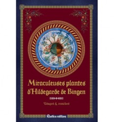 Miraculeuses Plantes & Hildegarde de Bingen