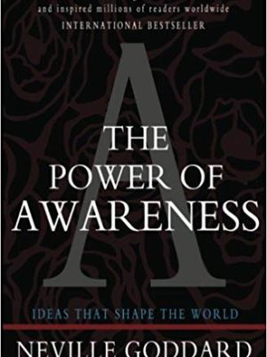 The Power of Awareness - Neville Goddard